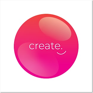 Create, be happy Posters and Art